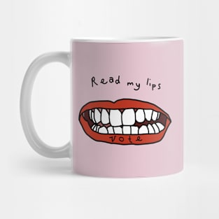 Its Political Read My Lips Vote Mug